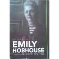 Emily Hobhouse: Beloved Traitor (Inscribed by Author) | Elsabe Brits