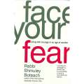 Face Your Fear: Living With Courage in an Age of Caution | Rabbi Shmuley Boteach