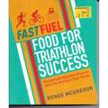 Fast Fuel Food for Triathlon Success | Renee McGregor