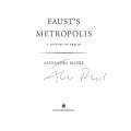Faust's Metropolis: A History of Berlin (Signed by Author) | Alexandra Richie