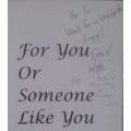 For You or Someone Like You (Inscribed by Author) | David Chislett