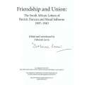 Friendship and Union: The South African Letters of Patrick Duncan and Maud Selbourne 1907-1943 (I...
