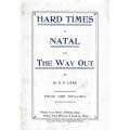 Hard Times in Natal and The Way Out (Limited Edition Facsimile Reprint) | Dr. R. H. Lamb