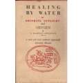Healing by Water or Drinking Sunlight and Oxygen: The Vital Force in Water and its Relationship t...