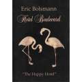 Hotel Boulevard: "The Happy Hotel" (Signed by Author and Others) | Eric Bolsmann
