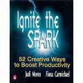 Ignite the Spark: 52 Creative Ways to Boost Productivity (Inscribed by Authors) | Judi Moreo & Fi...