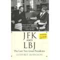 JFK and LBJ: The Last Two Great Presidents | Godfrey Hodgson