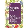 Kook Met Kruie in die Winter | Margaret Roberts