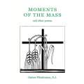 Moments of the Mass and Other Poems (Inscribed by Author) | James Fitzsimons