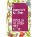 Mooi en Gesond met Kruie | Margaret Roberts