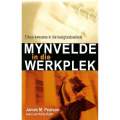 Mynvelde in die Werkplek: Etiese Kwessies in die Besigheidswereld | James M. Pearson & Kelly Hahn