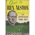 Over to Rex Alston: A Commentary on the Australian Tour 1953