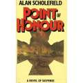 Point of Honour (First Edition, Copy of Stephen Gray) | Alan Scholefield