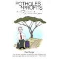 Potholes & Profits: Business (& Other) Conversations & Experiences from Africa (Inscribed by Auth...