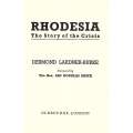 Rhodesia: The Story of the Crisis | Desmond Lardner-Burke