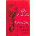 Rude Shelters: A Reader for Mature Cynics | Robert Kirby