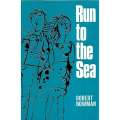 Run to the Sea | Robert Bowman