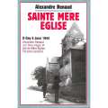 Sainte Mere Eglise: First American Bridgehead in France, 6 June 1944 | Alexandre Renaud