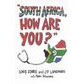 "South Africa, How Are You?" (Inscribed by Co-Author) | Louis Fourie and J.P. Landman, with Piete...