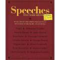 Speeches That Made History: Over 100 of the Most Influential Speeches Ever Made