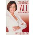 Standing Tall In A Falling World | Angelique Du Toit