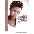 Still Searching for Security: The Reality of Farm Dweller Evictions in South Africa (Inscribed by...