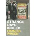 Strange Days Indeed: The Golden Age of Paranoia | Francis Wheen