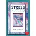 Stress Matters | Susan Musikanth