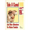 Take a Camel to Lunch, and Other Adventures for Mature Travelers (Inscribed by Author) | Nancy O'...