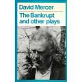 The Bankrupt and Other Plays | David Mercer