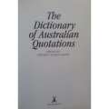 The Dictionary of Australian Quotations (Limited Collector's Edition, Signed by Editor) | Stephen...