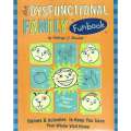 The Dysfunctional Family Funbook: Games & Activities to Keep You Sane Your Whole Visit Home | Cat...