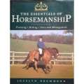 The Essentials of Horsemanship: Training, Riding, Care and Management | Joycelyn Drummond