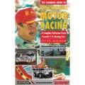 The Guinness Guide to International Motor Racing: A Complete Reference from Formula 1 to Touring ...