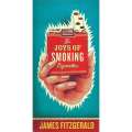 The Joys of Smoking Cigarettes | James Fitzgerald