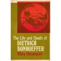 The Life and Death of Dietrich Bonhoeffer | Mary Bosanquet