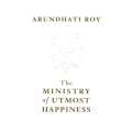 The Ministry of Utmost Happiness (Uncorrected Proof Copy) | Arundhati Roy