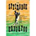 The Springbok and the Kangaroo: A Complete History of South Africa Versus Australia at Cricket | ...