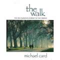 The Walk: The Life-Changing Journey of Two Friends | Michael Card