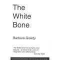 The White Bone (Uncorrected Proof Copy) | Barbara Gowdy