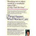 Things Happen When Women Care: Hospitality and Friendship in Today's Busy World (Signed by Author...