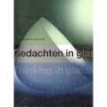 Thinking in Glass: Vaclav Cigler and His School (English/Dutch Edition)