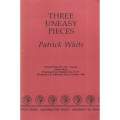 Three Uneasy Pieces (Uncorrected Proof Copy) | Patrick White