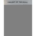 Twilight of the idols: Green shade library, 3 | Phil Crow (psuedonym) Brian Green (self-published)