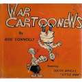 War Cartoonews (Fifth Selection of War Cartoons) | Bob Connolly