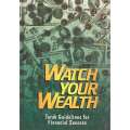 Watch Your Wealth: Torah Guidelines for Financial Success | Moshe Goldberger