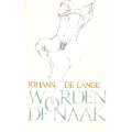 Worden de Naak (Inscribed by Author) | Johann de Lange