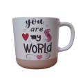 Mug:  You are my world
