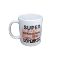 Super Cali Swagalistic Sexy Hella Dopeness Coffee Mug