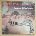 Johnny Windemere  Where It All Started - Vinyl LP Record - Very-Good+ Quality (VG+) (verygoodp...